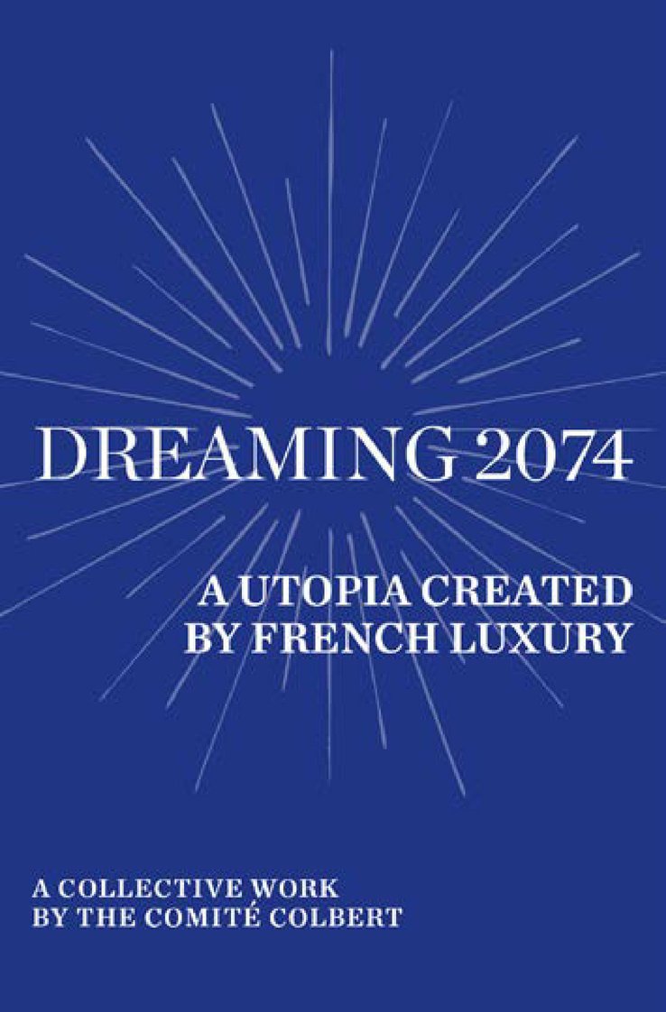 Dream 2074! A Utopia For French Luxury. An International Design Competition By The Comité Colbert And The Ensaama